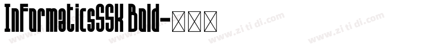 InformaticsSSK Bold字体转换